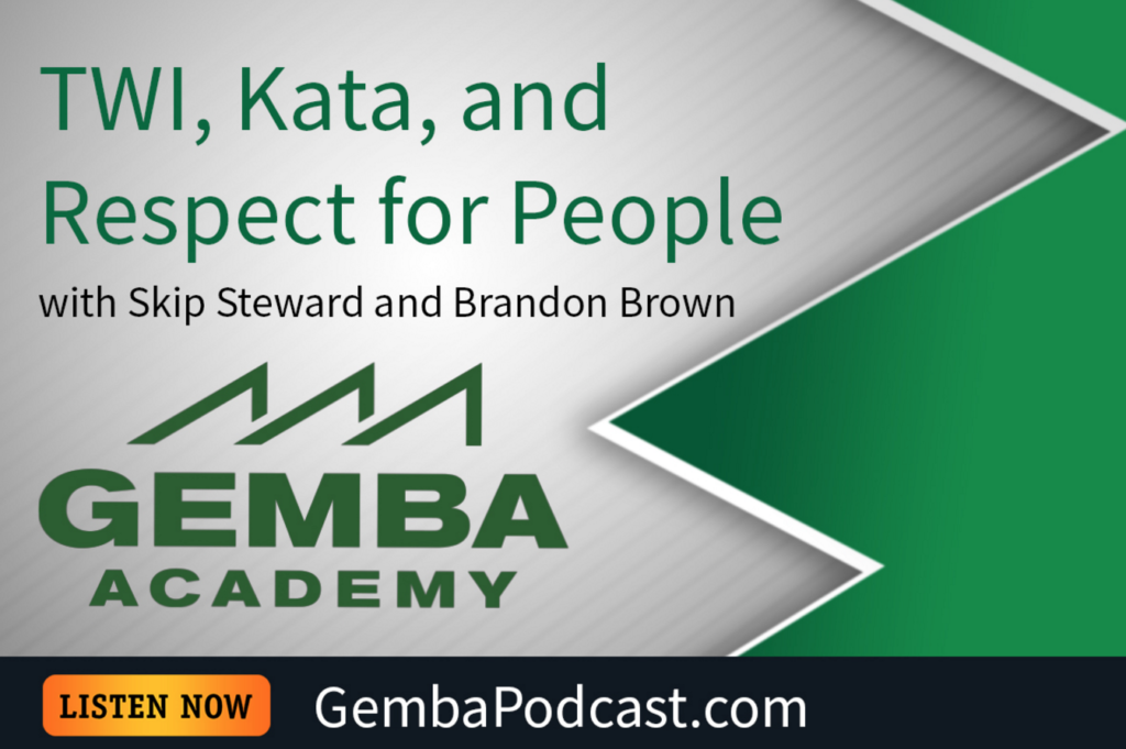 TWI-Kata-and-Respect-for-People_With-Skip-Steward-and-Brandon-Brown